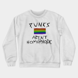 Punks arent homophobic Crewneck Sweatshirt